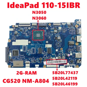 5B20L77437 5B20L42119 5B20L46199 Lenovo IdeaPad 110-15IBR Laptop Anakart CG520 NM-A804 İle N3050 N3060 2G-RAM %100 % Test