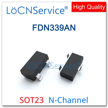 LoCNService 3000 ADET FDN339AN SOT23 N-Kanal 20V 3A çin'de Yapılan Yüksek kaliteli FDN339 FDN